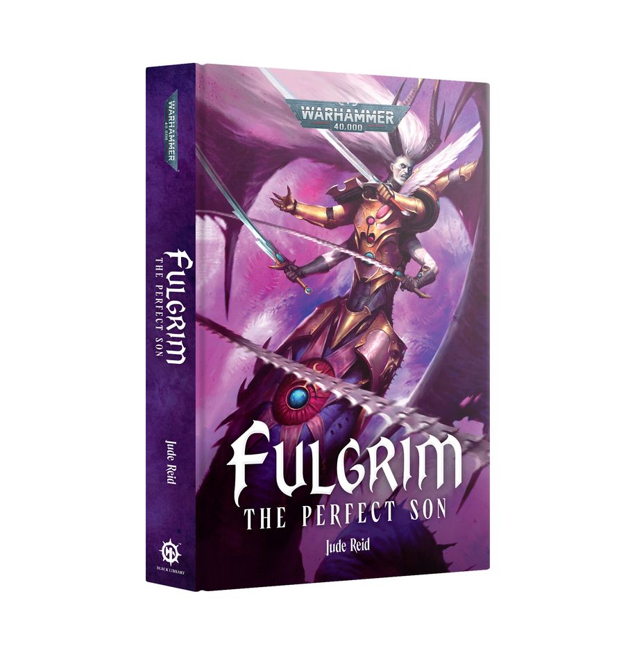 Warhammer 40K - Fulgrim – The Perfect Son (Hardback)